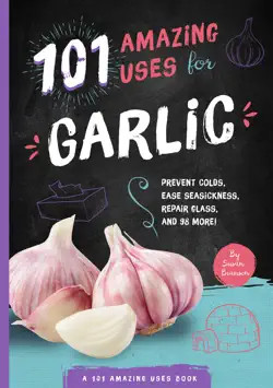 101 amazing uses for garlic book cover image