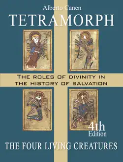 tetramorph. the roles of divinity in the history of salvation the four living creatures imagen de la portada del libro