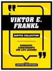 Viktor E. Frankl - Quotes Collection sinopsis y comentarios