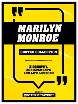 marilyn monroe - quotes collection - biography, achievements and life lessons imagen de la portada del libro