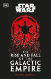Star Wars The Rise and Fall of the Galactic Empire synopsis, comments