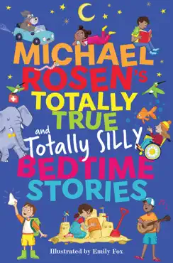 michael rosen's totally true (and totally silly) bedtime stories imagen de la portada del libro