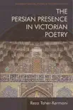 The Persian Presence in Victorian Poetry sinopsis y comentarios