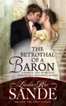 The Betrothal of a Baron sinopsis y comentarios
