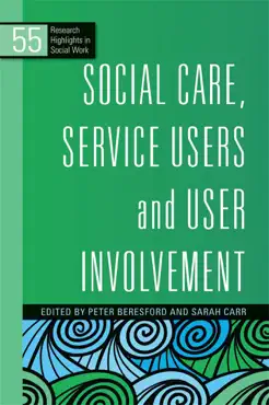 social care, service users and user involvement imagen de la portada del libro