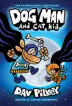 Dog Man and Cat Kid: A Graphic Novel (Dog Man #4): From the Creator of Captain Underpants sinopsis y comentarios