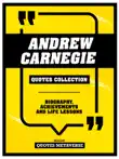 Andrew Carnegie - Quotes Collection sinopsis y comentarios