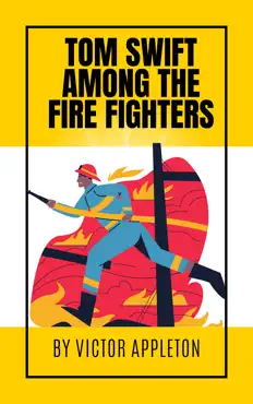 tom swift among the fire fighters book cover image