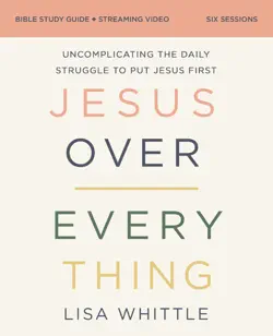 jesus over everything bible study guide plus streaming video book cover image
