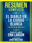 Resumen Completo - El Diablo En La Ciudad Blanca (The Devil In The White City) - Basado En El Libro De Erik Larson sinopsis y comentarios