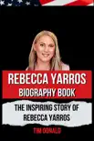 Rebecca Yarros Biography Book sinopsis y comentarios