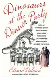 Dinosaurs at the Dinner Party synopsis, comments