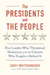 The Presidents and the People: Five Leaders Who Threatened Democracy and the Citizens Who Fought to Defend It sinopsis y comentarios
