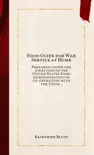 Food Guide for War Service at Home synopsis, comments