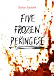 Five Frozen Pekinese synopsis, comments
