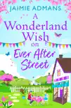 A Wonderland Wish on Ever After Street synopsis, comments