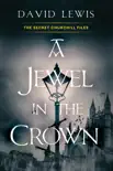 A Jewel in the Crown synopsis, comments