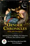 Gender Chronicles: Bacon, Mill, Hemingway (Japanese Girls and Women by Alice Mabel Bacon/ The Subjection of Women by John Stuart Mill/ Men without women by Ernest Hemingway) sinopsis y comentarios