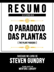 Resumo Estendido - O Paradoxo Das Plantas (The Plant Paradox) - Baseado No Livro De Steven Gundry sinopsis y comentarios