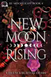 New Moon Rising synopsis, comments
