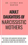 Adult Daughters of Narcissistic Mothers synopsis, comments
