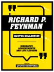 Richard P. Feynman - Quotes Collection synopsis, comments