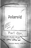 Polaroid: Part One sinopsis y comentarios
