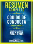 Resumen Completo - Codigo De Conducta (Code Of Conduct) - Basado En El Libro De Brad Thor sinopsis y comentarios