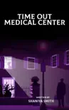 Time Out Medical Center synopsis, comments