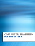 Computer Training: Beginners IOS 8 book summary, reviews and downlod