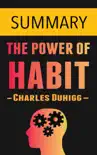 The Power of Habit by Charles Duhigg -- Summary synopsis, comments