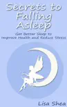 Secrets to Falling Asleep - Get Better Sleep to Improve Health and Reduce Stress synopsis, comments