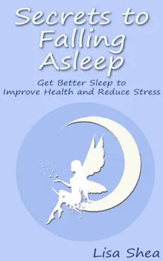 secrets to falling asleep - get better sleep to improve health and reduce stress book cover image