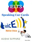 Ielts Speaking Cue Cards - Native Voice - Audio Support synopsis, comments