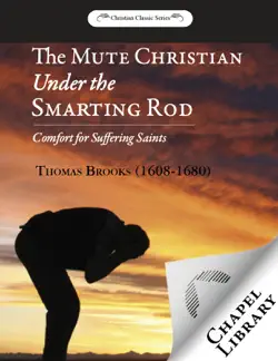 the mute christian under the smarting rod - comfort for suffering saints book cover image