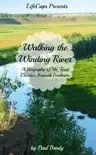 Walking the Winding River sinopsis y comentarios