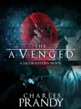 The Avenged (A Detective Series of Crime and Suspense Thrillers) (Book 1) book summary, reviews and download