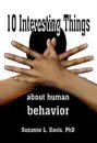 Ten Interesting Things About Human Behavior
