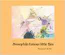 Drosophila Famous Little Flies reviews