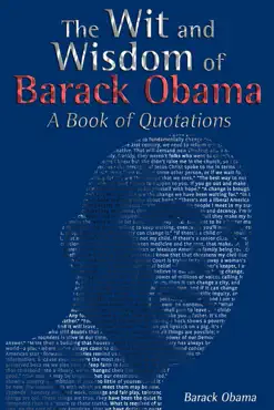 the wit and wisdom of barack obama: a book of quotations book cover image