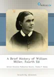 A Brief History of William Miller, Fourth Ed. synopsis, comments