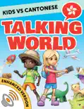 Kids vs Cantonese: Talking World (Enhanced Version)