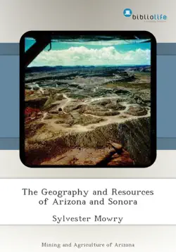 the geography and resources of arizona and sonora book cover image