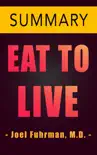 Eat to Live by Dr. Joel Fuhrman -- Summary sinopsis y comentarios