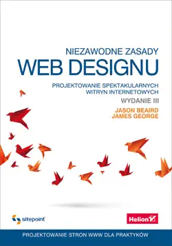 niezawodne zasady web designu. projektowanie spektakularnych witryn internetowych. wydanie iii book cover image