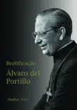 Beatificação de Álvaro del Portillo sinopsis y comentarios