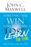 Sometimes You Win--Sometimes You Learn for Teens synopsis, comments