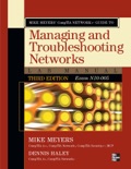 Mike Meyers' CompTIA Network+ Guide to Managing and Troubleshooting Networks Lab Manual, 3rd Edition (Exam N10-005) book summary, reviews and downlod