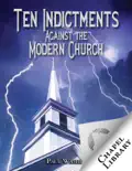 Ten Indictments Against the Modern Church reviews