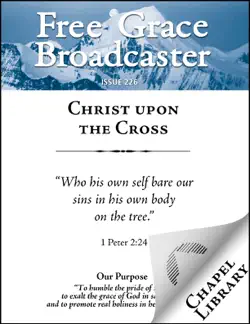 free grace broadcaster - issue 226 - christ upon the cross imagen de la portada del libro